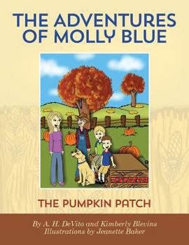 Paperback The Adventures of Molly Blue: The Pumpkin Patch Book