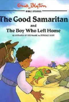 Hardcover The Good Samaritan and the Boy Who Left Home Book