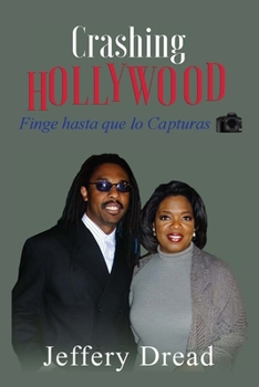 Paperback Crashing Hollywood-Finge hasta que lo Capturas [Spanish] Book