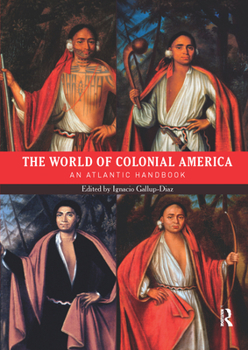 Paperback The World of Colonial America: An Atlantic Handbook Book