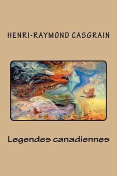 Paperback Legendes canadiennes [French] Book