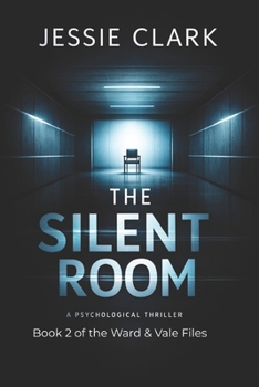The Silent Room: She killed the Echo Man. But the real monster was the system that built him. (The Vale & Ward Files)