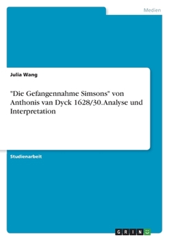 Paperback "Die Gefangennahme Simsons" von Anthonis van Dyck 1628/30. Analyse und Interpretation [German] Book