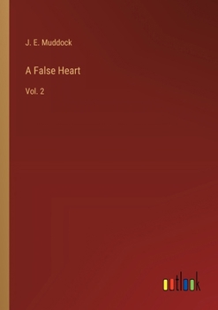 Paperback A False Heart: Vol. 2 Book