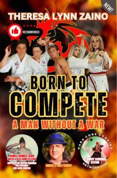 Paperback Born To Compete: A Man Without A War Book