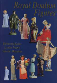 Hardcover Royal Doulton Figures. Produced at Burslem, Staff: Produced at Burlem, Staffordshire 1892-1994 Book