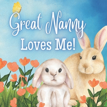 Paperback Great Nanny Loves Me!: A Rhyming Story for Grandchildren! Book