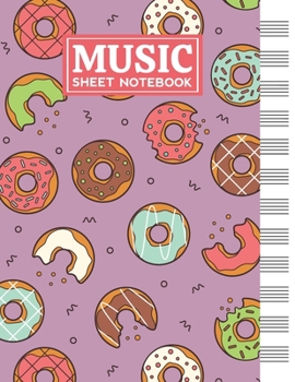 Music Sheet Notebook: Blank Staff Manuscript Paper with Donuts Themed Cover Design