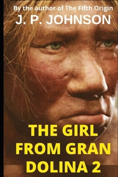 THE GIRL FROM GRAN DOLINA 2: LUCY