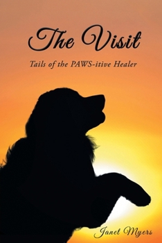 The Visit: Tails of the Pawsitive Healer