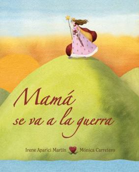 Hardcover Mamá Se Va a la Guerra (Mom Goes to War) [Spanish] Book