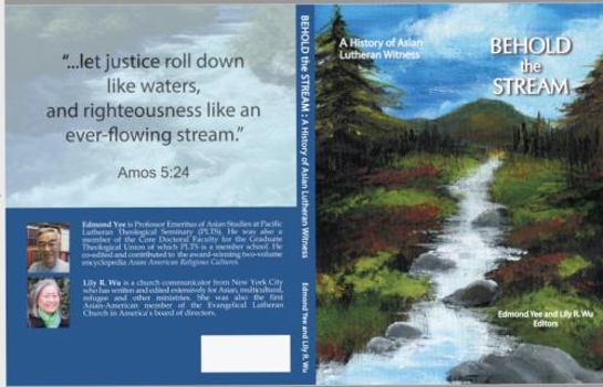 Paperback Behold the Stream: A History of Asian Lutheran Witness Book
