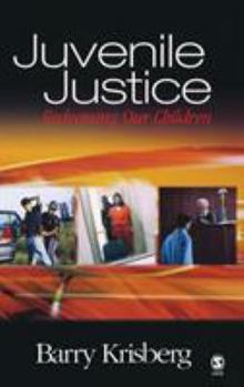 Hardcover Juvenile Justice: Redeeming Our Children Book