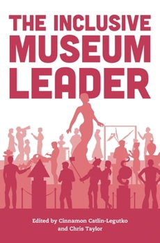 Hardcover The Inclusive Museum Leader Book