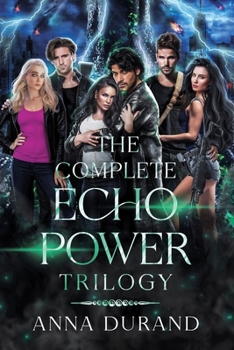Paperback The Complete Echo Power Trilogy Book