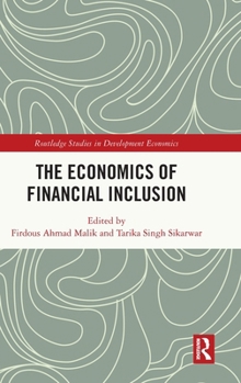 Hardcover The Economics of Financial Inclusion Book