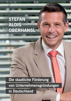 Paperback Die staatliche Förderung von Unternehmensgründungen in Deutschland [German] Book