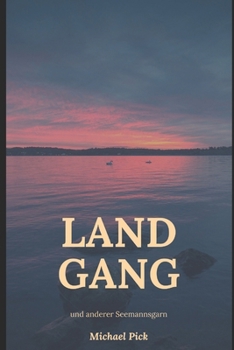 Paperback Landgang und anderer Seemannsgarn [German] Book