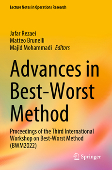 Paperback Advances in Best-Worst Method: Proceedings of the Third International Workshop on Best-Worst Method (Bwm2022) Book