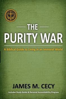 Paperback The Purity War: A Biblical Guide to Living in an Immoral World Book