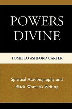 Paperback Powers Divine: Spiritual Autobiography and Black Women's Writing Book