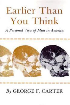 Paperback Earlier Than You Think: A Personal View of Man in America Book