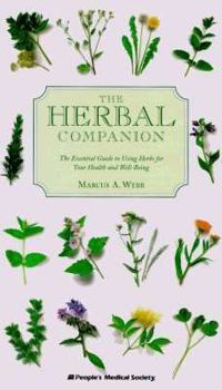 Hardcover The Herbal Companion: The Essential Guide to Using Herbs for Your Health and Well-Being Book