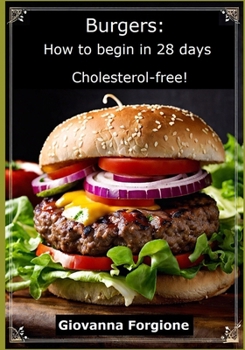 Burgers: How to begin in 28 days