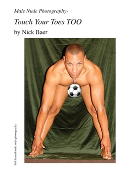 Paperback Male Nude Photography- Touch Your Toes Too Book