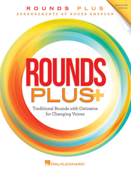 Paperback Rounds Plus Traditional Rounds and Ostinatos for Changing Voices Choral Collection for Middle School and Youth Choirs Vocal Harmony and Sight-Reading Book