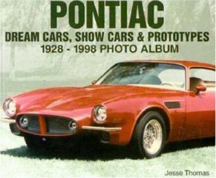 Paperback Pontiac Dream Cars, Show Cars & Prototypes 1928-1998 Photo Album Book