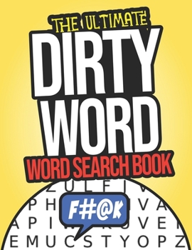 Paperback The Ultimate Dirty Word Search Book: Swear Word Search Puzzle Books For Adults [Large Print] Book