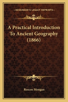 Paperback A Practical Introduction To Ancient Geography (1866) Book