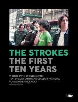 Hardcover The Strokes: The First Ten Years Book