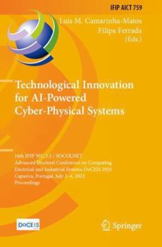 Paperback Technological Innovation for AI-Powered Cyber-Physical Systems (IFIP Advances in Information and Communication Technology) Book