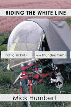 Paperback Riding The White Line: Traffic Tickets And Thunderstorms Book