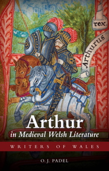 Arthur in Medieval Welsh Literature (University of Wales Press - Writers of Wales) - Book  of the Writers of Wales