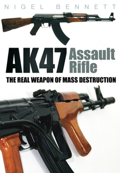 Paperback AK47 Assault Rifle: The Real Weapon of Mass Destruction Book