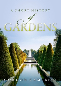 Hardcover A Short History of Gardens Book