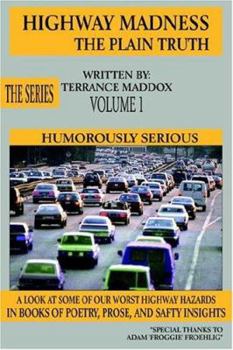 Paperback Highway Madness the Plain Truth Volume 1: Humorously Serious Book