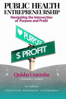 Paperback Public Health Entrepreneurship: Navigating the Intersection of Purpose and Profit Book