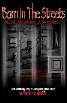 Paperback Born in the streets but raised in prison Book