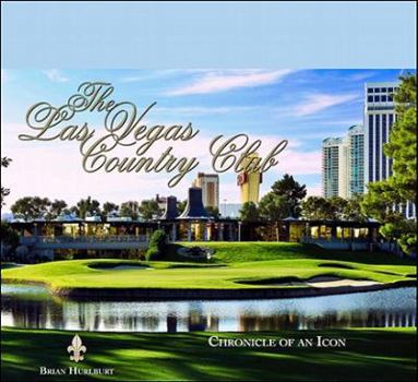 Hardcover The Las Vegas Country Club: Chronicle of an Icon Book