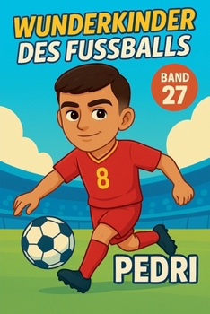 Paperback Wunderkinder des Fußballs: Pedri [German] Book