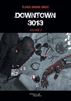Paperback Downtown 3013 - volume 2 [French] Book