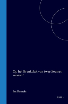 Hardcover Op Het Breukvlak Van Twee Eeuwen: Volume 1 [Dutch] Book