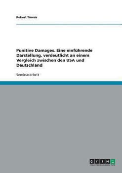 Paperback Punitive Damages. Eine einführende Darstellung, verdeutlicht an einem Vergleich zwischen den USA und Deutschland [German] Book