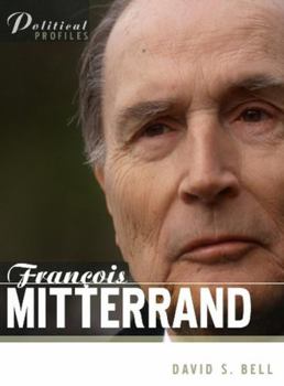 Francois Mitterrand: A Political Biography - Book  of the Political Profiles