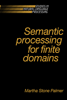 Semantic Processing for Finite Domains - Book  of the Studies in Natural Language Processing