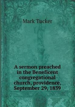 Paperback A sermon preached in the Beneficent congregational church, providence, September 29, 1839 Book